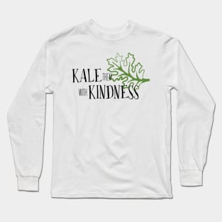 Kale - Kindness Long Sleeve T-Shirt